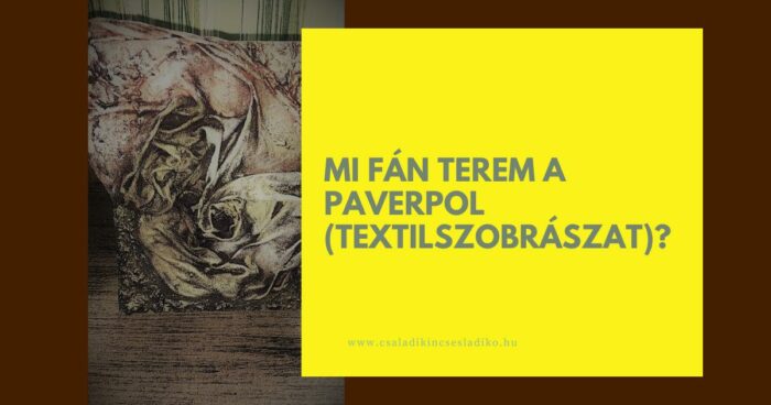 Paverpol, textilszobrászat