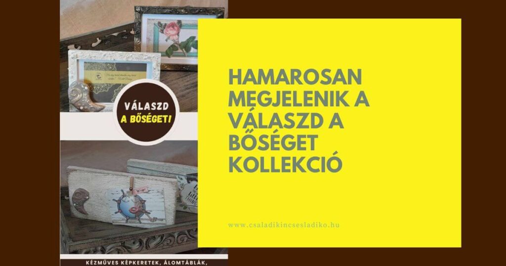 Válaszd a bőséget kollekció